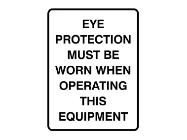 Eye Protection Must Be Worn When Operating This Equipment Sign Vector